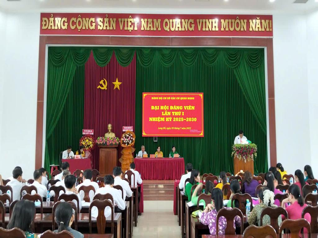 Đảng bộ cơ sở các cơ quan Đảng xã Long Hồ tổ chức Đại hội Đảng viên lần thứ I, nhiệm kỳ 2025-2030
