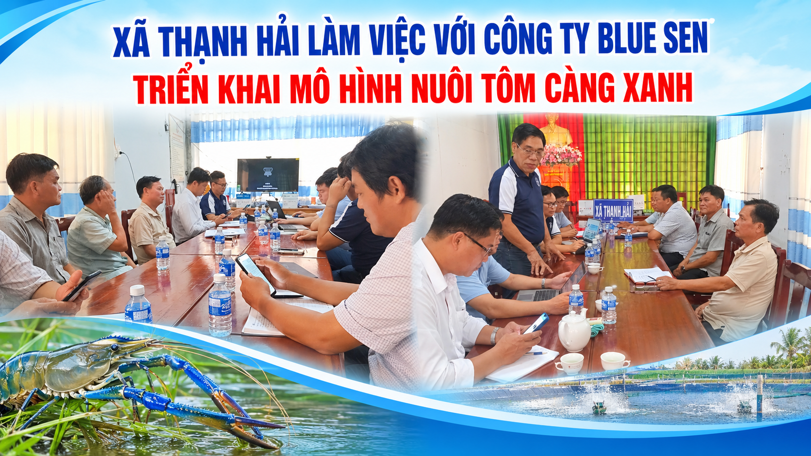 Xã Thạnh Hải làm việc với công ty BLUE SEN triển khai mô hình nuôi tôm càng xanh
